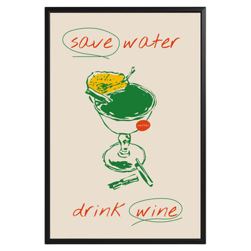 Save Water Drink Wine Poster - GroovyGrove