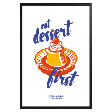 Eat Dessert First Poster - GroovyGrove